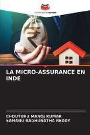 LA MICRO-ASSURANCE EN INDE de Chouturu Manoj Kumar