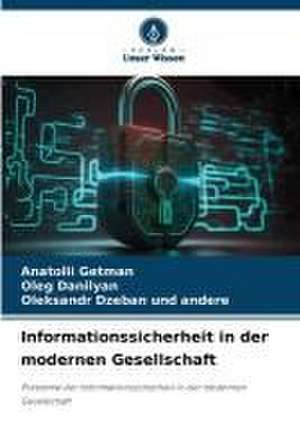 Informationssicherheit in der modernen Gesellschaft de Anatolii Getman