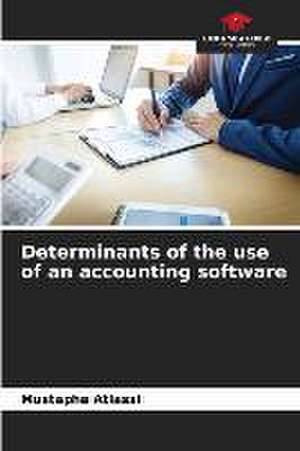 Determinants of the use of an accounting software de Mustapha Atlassi