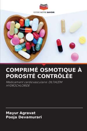 COMPRIMÉ OSMOTIQUE À POROSITÉ CONTRÔLÉE de Mayur Agravat