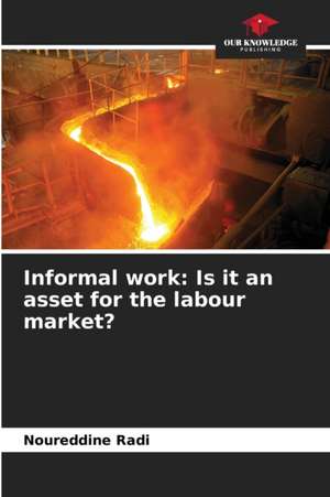 Informal work: Is it an asset for the labour market? de Noureddine Radi