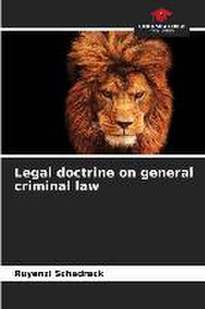 Legal doctrine on general criminal law de Ruyenzi Schadrack