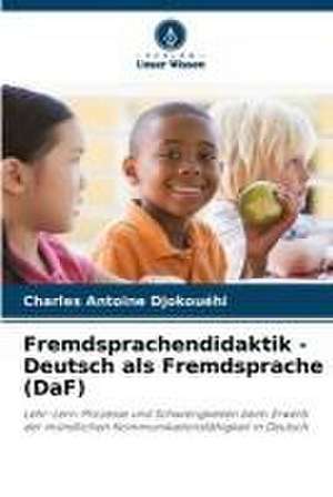 Fremdsprachendidaktik - Deutsch als Fremdsprache (DaF) de Charles Antoine Djokouéhi