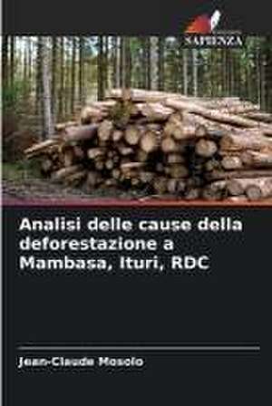 Analisi delle cause della deforestazione a Mambasa, Ituri, RDC de Jean-Claude Mosolo