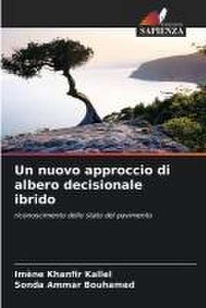 Un nuovo approccio di albero decisionale ibrido de Imène Khanfir Kallel