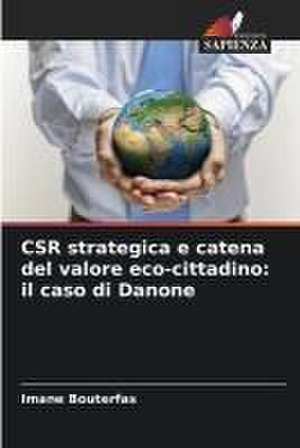 CSR strategica e catena del valore eco-cittadino: il caso di Danone de Imane Bouterfas