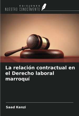 La relación contractual en el Derecho laboral marroquí de Saad Kenzi