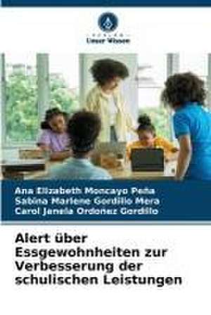 Alert über Essgewohnheiten zur Verbesserung der schulischen Leistungen de Ana Elizabeth Moncayo Peña