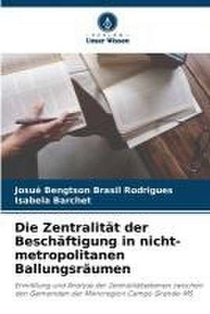 Die Zentralität der Beschäftigung in nicht-metropolitanen Ballungsräumen de Josué Bengtson Brasil Rodrigues