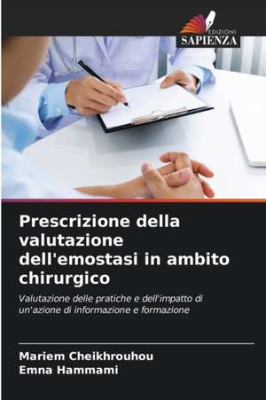 Prescrizione della valutazione dell'emostasi in ambito chirurgico de Mariem Cheikhrouhou