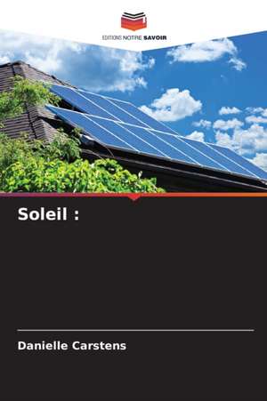 Soleil : de Danielle Carstens