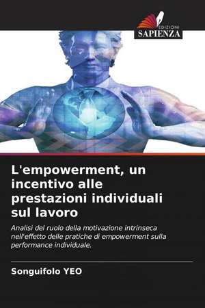 L'empowerment, un incentivo alle prestazioni individuali sul lavoro de Songuifolo Yeo