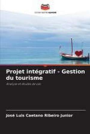 Projet intégratif - Gestion du tourisme de José Luis Caetano Ribeiro Junior