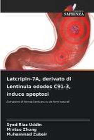 Latcripin-7A, derivato di Lentinula edodes C91-3, induce apoptosi de Syed Riaz Uddin