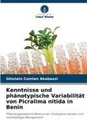 Kenntnisse und phänotypische Variabilität von Picralima nitida in Benin de Ghislain Comlan Akabassi