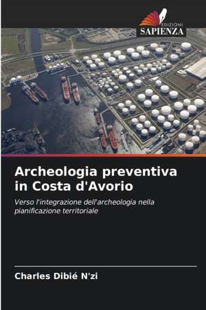 Archeologia preventiva in Costa d'Avorio de Charles Dibié N'Zi