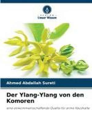 Der Ylang-Ylang von den Komoren de Ahmed Abdallah Sureti