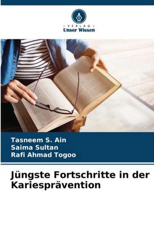 Jüngste Fortschritte in der Kariesprävention de Tasneem S. Ain