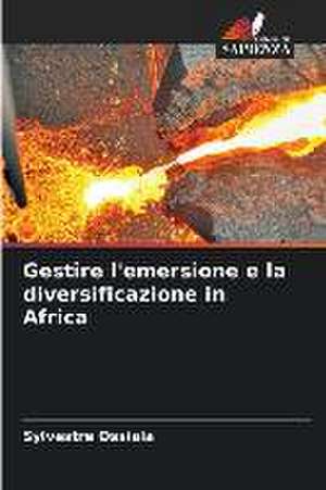 Gestire l'emersione e la diversificazione in Africa de Sylvestre Ossiala