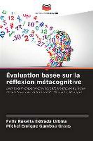 Évaluation basée sur la réflexion métacognitive de Felix Roselia Estrada Urbina