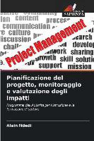 Pianificazione del progetto, monitoraggio e valutazione degli impatti de Alain Ndedi