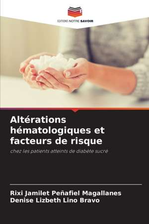 Altérations hématologiques et facteurs de risque de Rixi Jamilet Peñafiel Magallanes