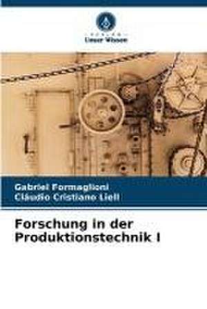 Forschung in der Produktionstechnik I de Gabriel Formaglioni