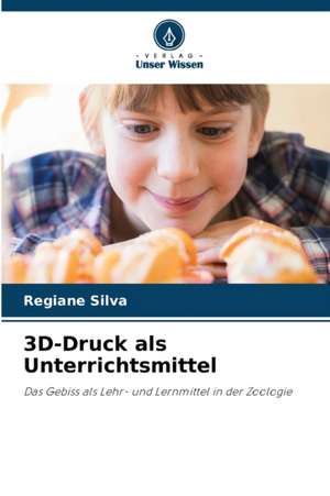 3D-Druck als Unterrichtsmittel de Regiane Silva