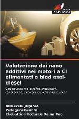 Valutazione dei nano additivi nei motori a CI alimentati a biodiesel-diesel de Bikkavolu Jogarao