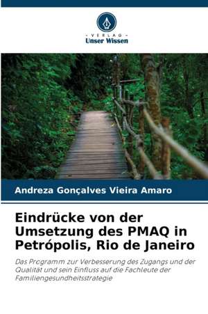 Eindrücke von der Umsetzung des PMAQ in Petrópolis, Rio de Janeiro de Andreza Gonçalves Vieira Amaro