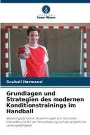 Grundlagen und Strategien des modernen Konditionstrainings im Handball de Souhail Hermassi