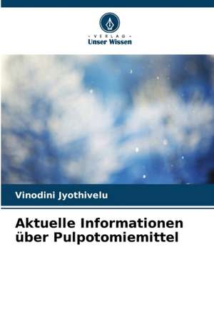 Aktuelle Informationen über Pulpotomiemittel de Vinodini Jyothivelu