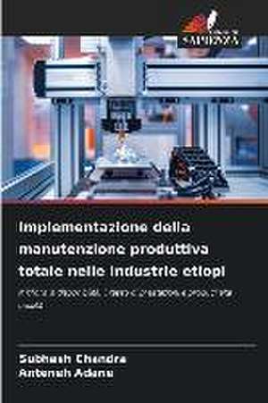 Implementazione della manutenzione produttiva totale nelle industrie etiopi de Subhash Chandra