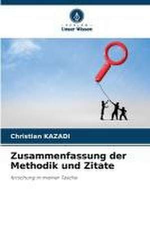 Zusammenfassung der Methodik und Zitate de Christian Kazadi