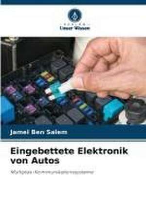 Eingebettete Elektronik von Autos de Jamel Ben Salem