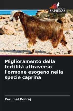 Miglioramento della fertilità attraverso l'ormone esogeno nella specie caprina de Perumal Ponraj