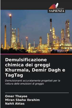 Demulsificazione chimica dei greggi Khurmala, Demir Dagh e TagTag de Omer Thayee