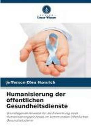 Humanisierung der öffentlichen Gesundheitsdienste de Jefferson Olea Homrich