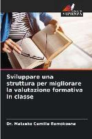 Sviluppare una struttura per migliorare la valutazione formativa in classe de Matseko Camilla Ramokoena