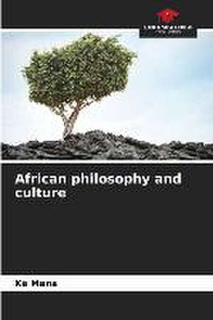 African philosophy and culture de Kä Mana