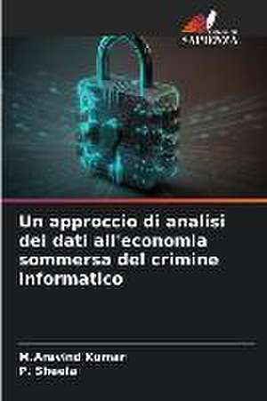 Un approccio di analisi dei dati all'economia sommersa del crimine informatico de M. Aravind Kumar