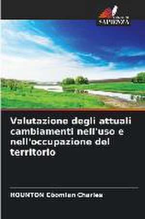 Valutazione degli attuali cambiamenti nell'uso e nell'occupazione del territorio de Hounton Côomlan Charles