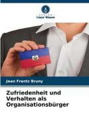 Zufriedenheit und Verhalten als Organisationsbürger de Jean Frantz Bruny