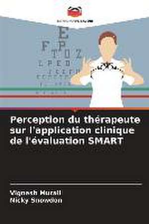 Perception du thérapeute sur l'application clinique de l'évaluation SMART de Vignesh Murali