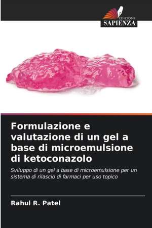 Formulazione e valutazione di un gel a base di microemulsione di ketoconazolo de Rahul R. Patel