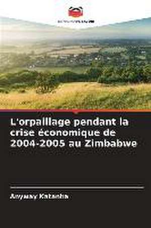 L'orpaillage pendant la crise économique de 2004-2005 au Zimbabwe de Anyway Katanha