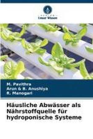 Häusliche Abwässer als Nährstoffquelle für hydroponische Systeme de M. Pavithra