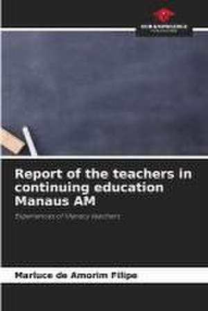 Report of the teachers in continuing education Manaus AM de Marluce de Amorim Filipe