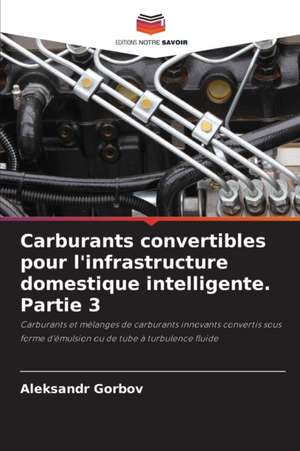 Carburants convertibles pour l'infrastructure domestique intelligente. Partie 3 de Aleksandr Gorbov