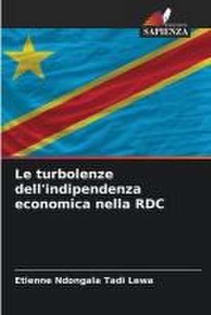 Le turbolenze dell'indipendenza economica nella RDC de Etienne Ndongala Tadi Lewa